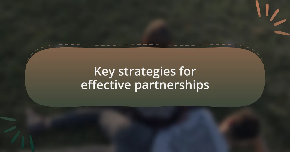 Key strategies for effective partnerships