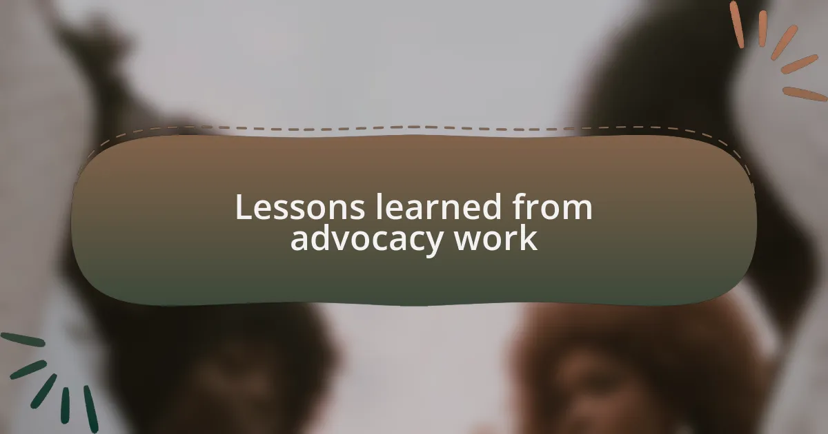 Lessons learned from advocacy work