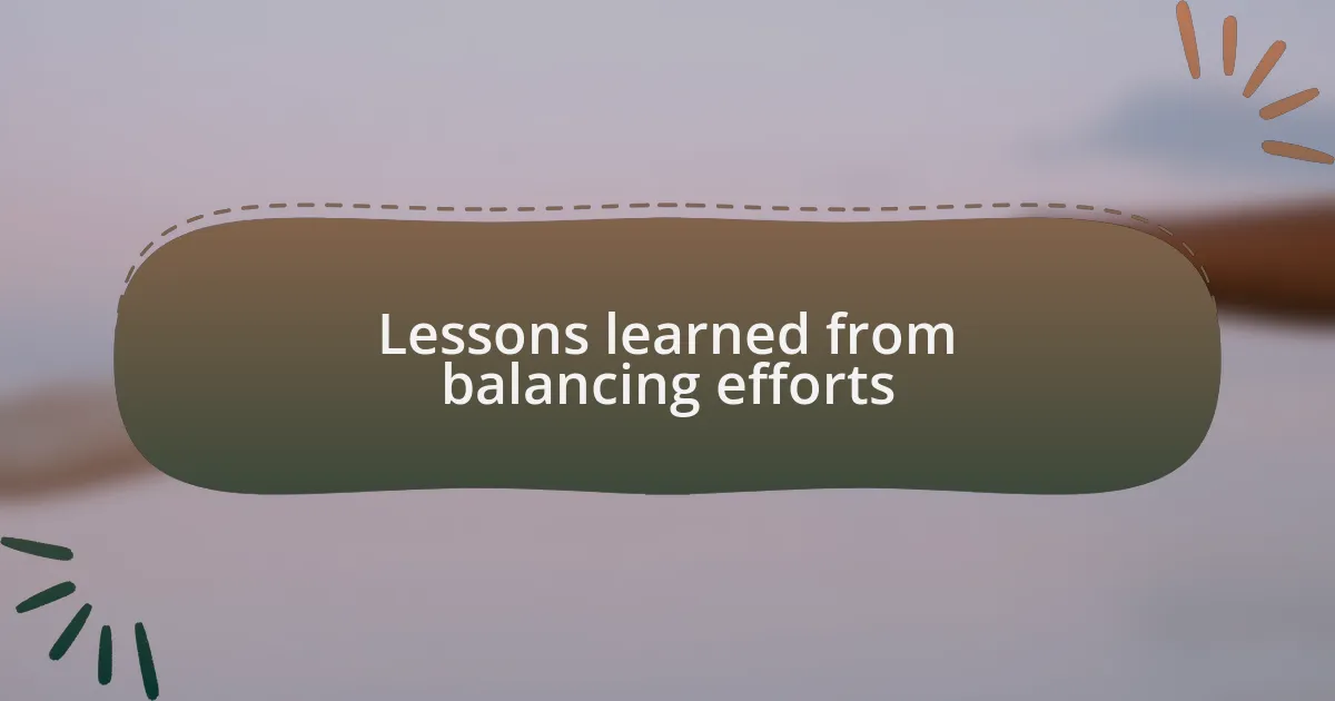 Lessons learned from balancing efforts