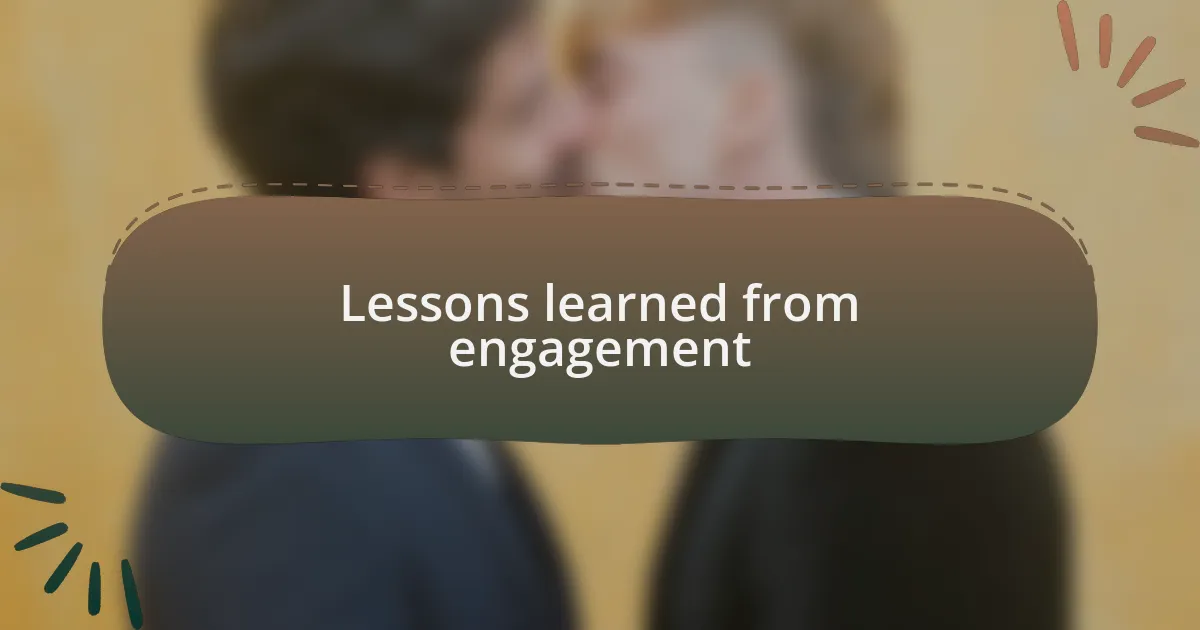 Lessons learned from engagement