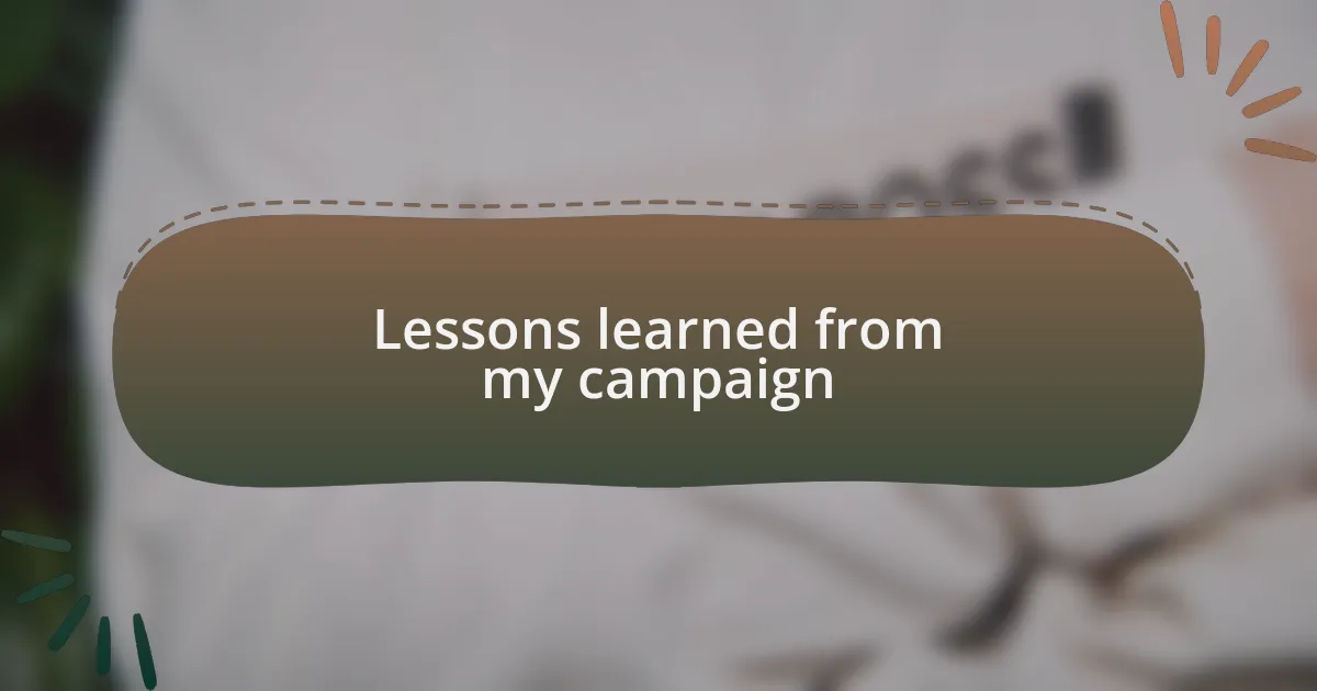 Lessons learned from my campaign
