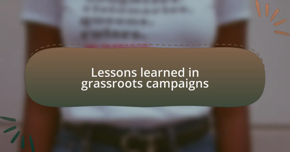 Lessons learned in grassroots campaigns