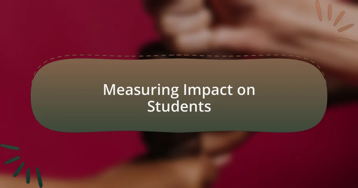 Measuring Impact on Students