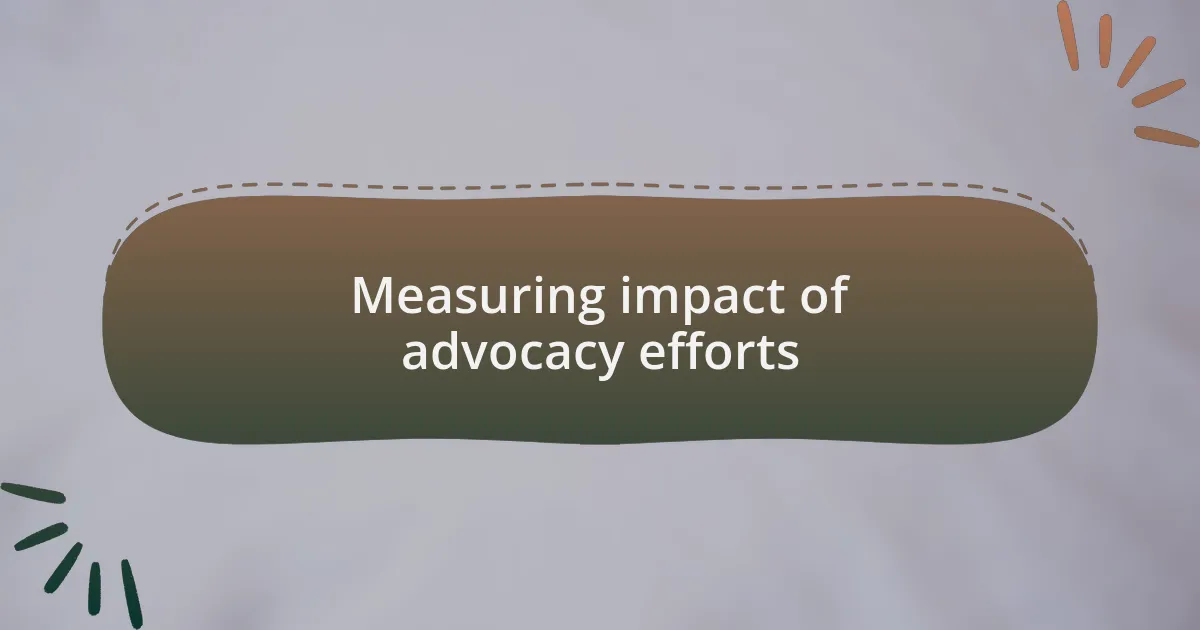 Measuring impact of advocacy efforts