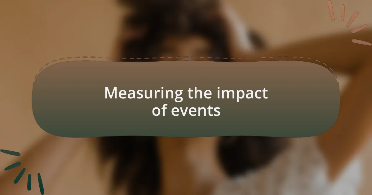 Measuring the impact of events