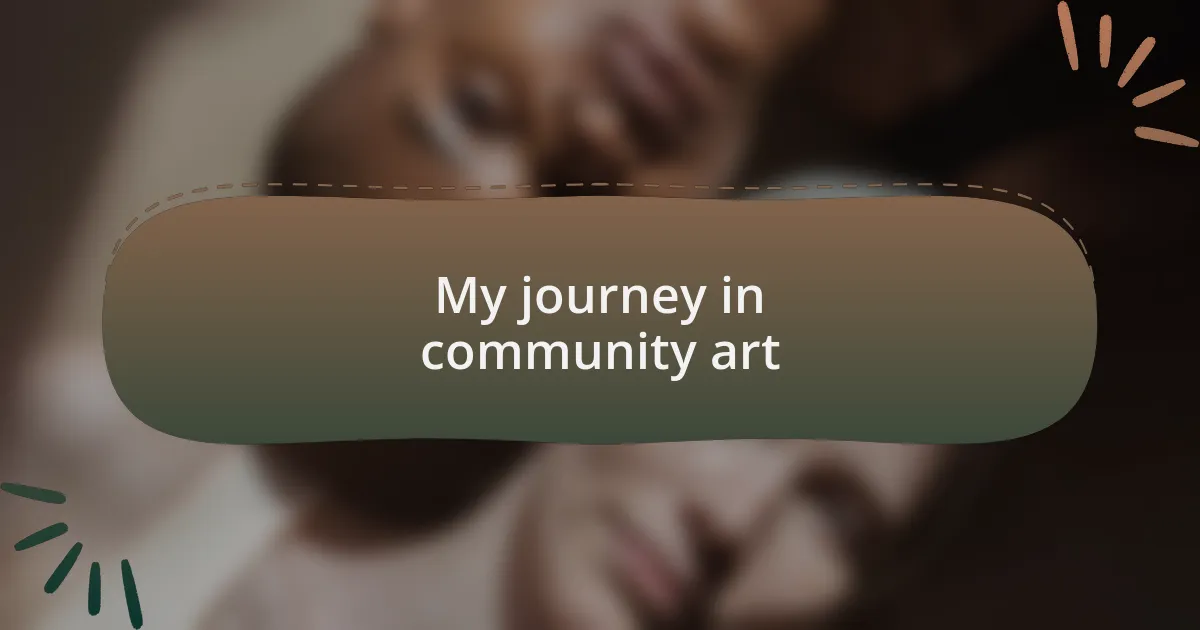 My journey in community art