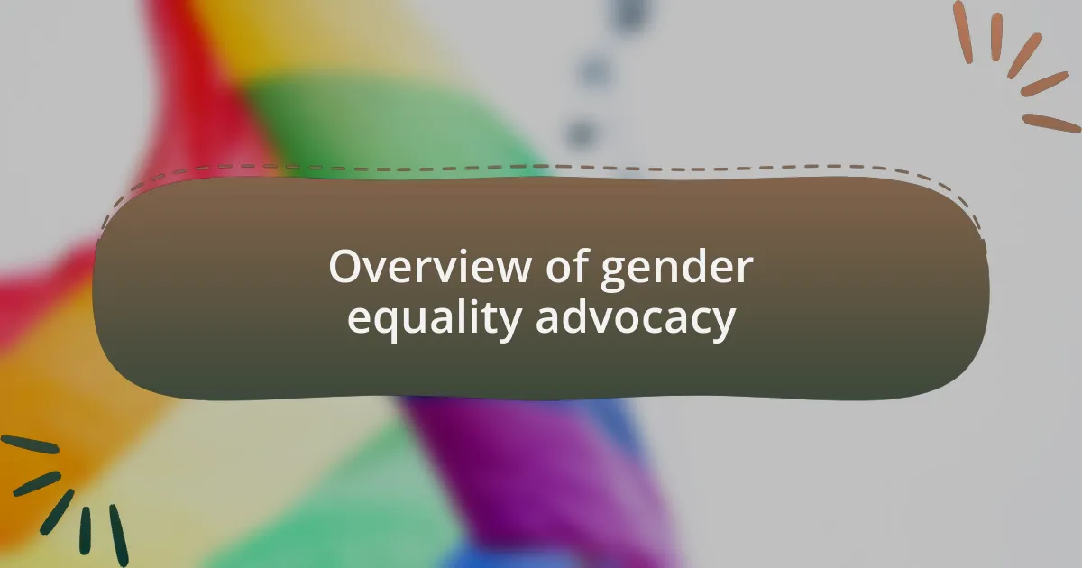 Overview of gender equality advocacy