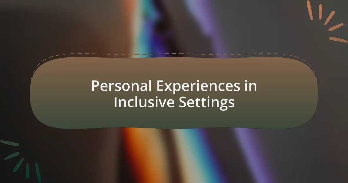 Personal Experiences in Inclusive Settings