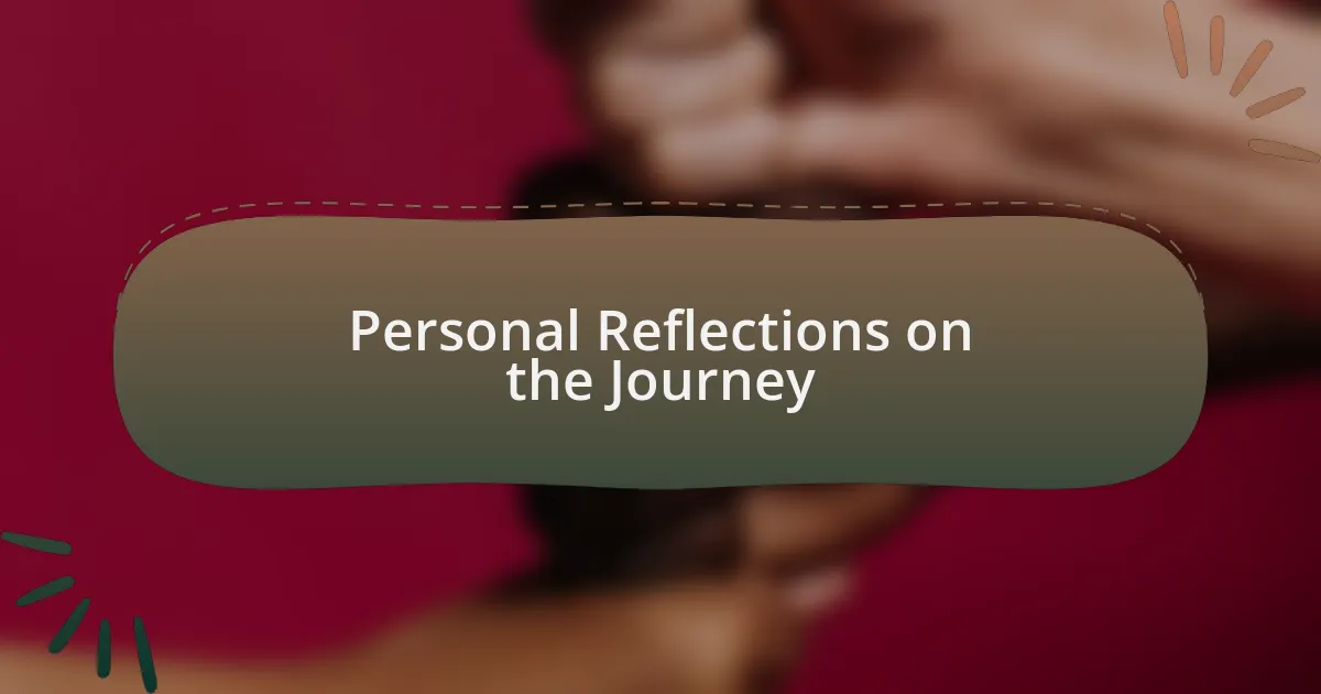 Personal Reflections on the Journey
