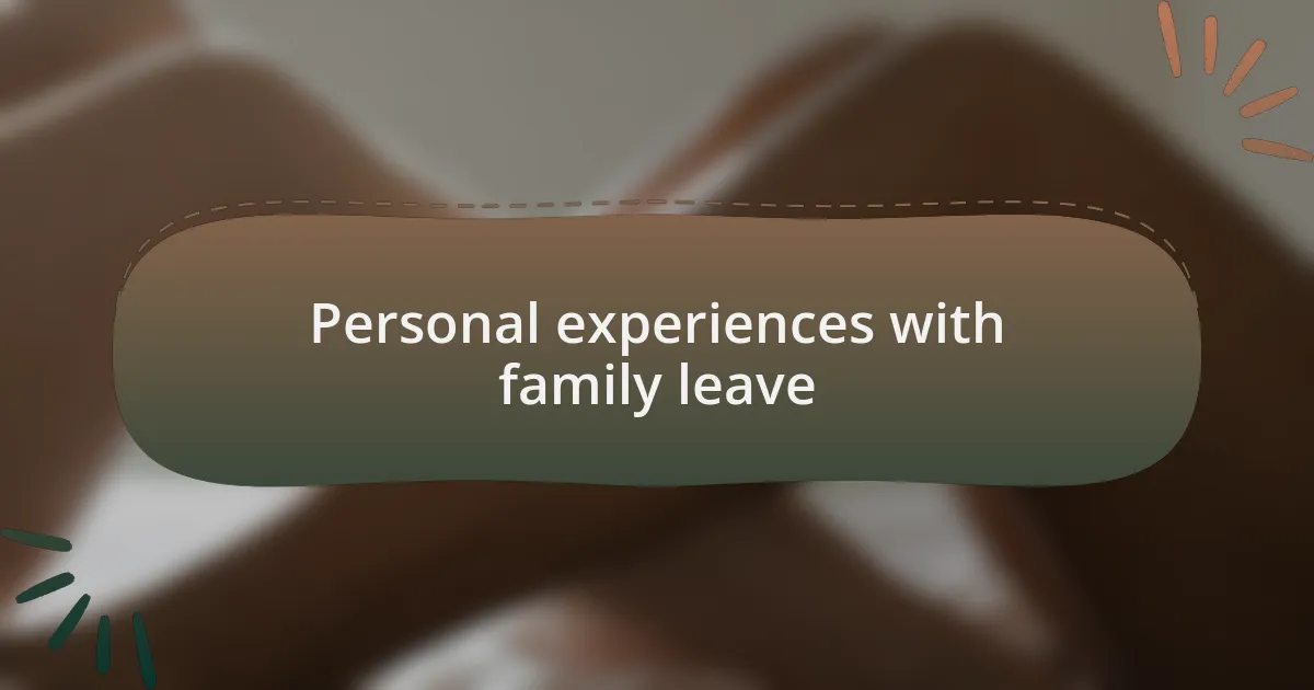 Personal experiences with family leave