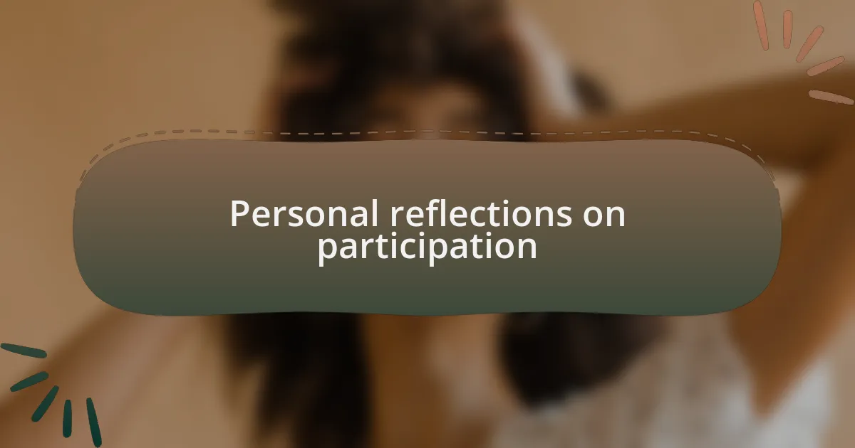 Personal reflections on participation