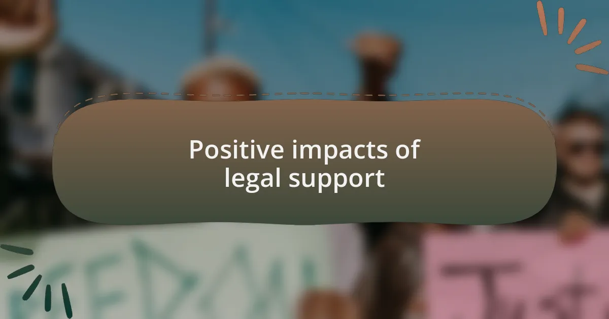 Positive impacts of legal support
