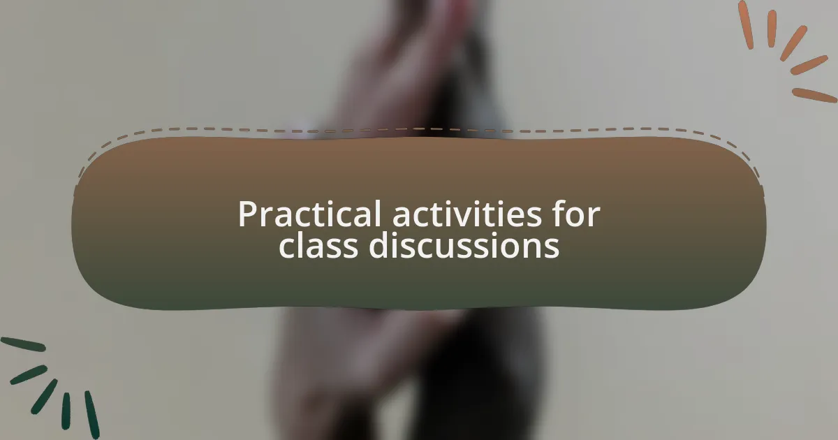 Practical activities for class discussions
