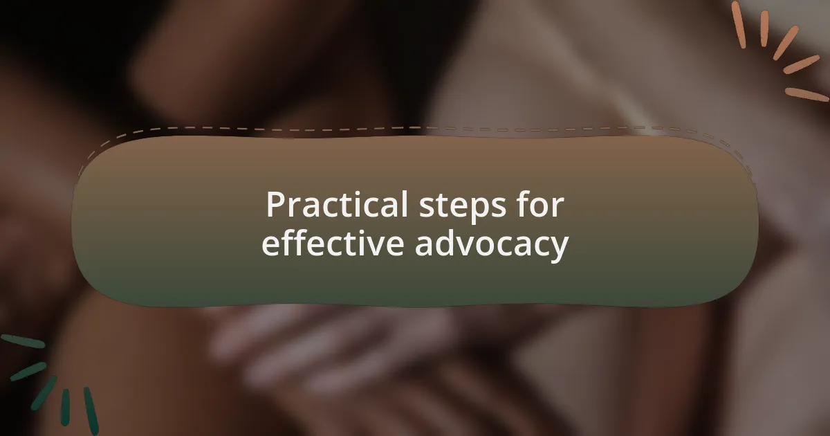 Practical steps for effective advocacy