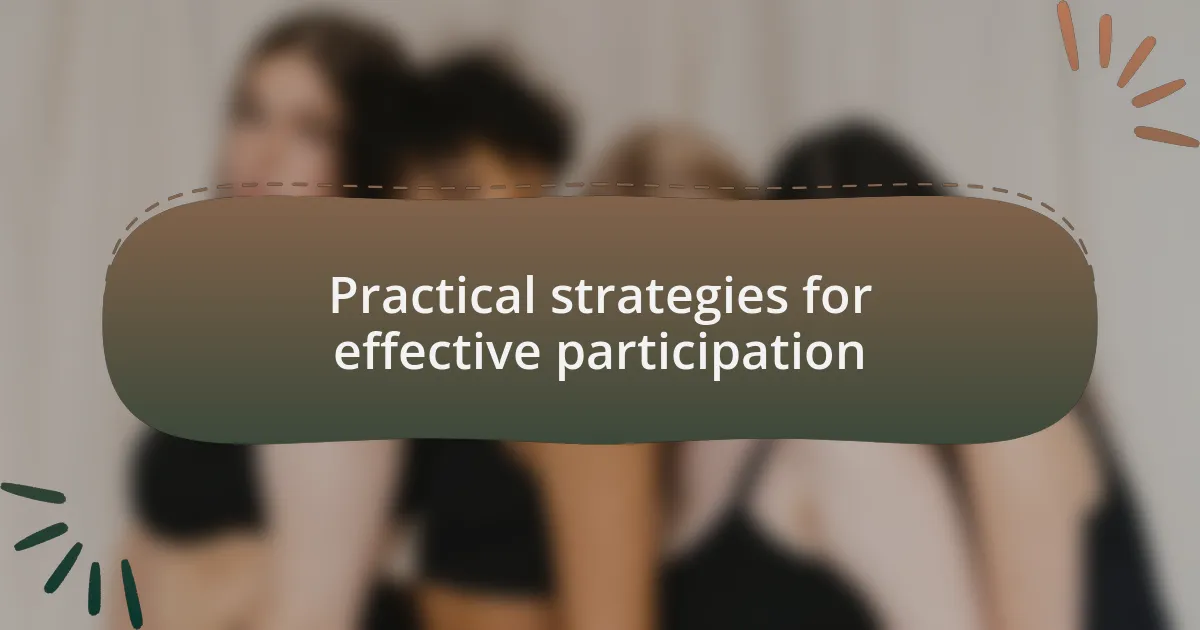 Practical strategies for effective participation