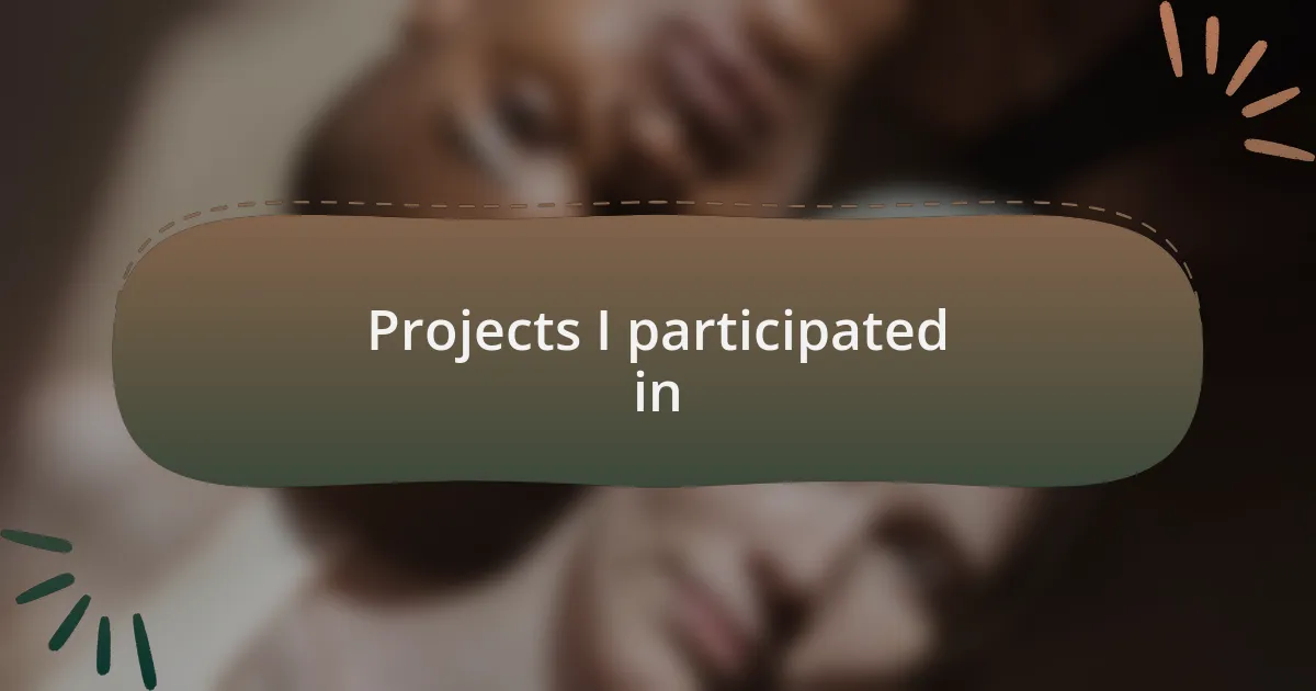 Projects I participated in
