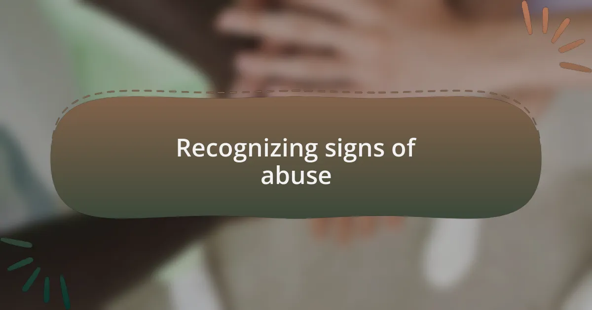 Recognizing signs of abuse