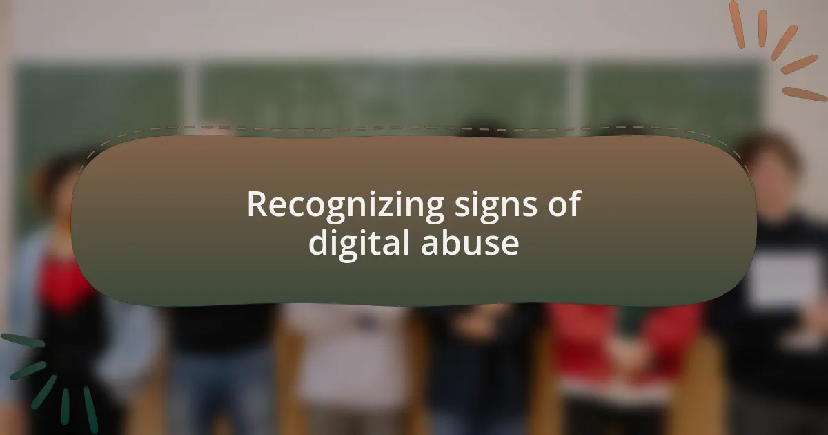 Recognizing signs of digital abuse