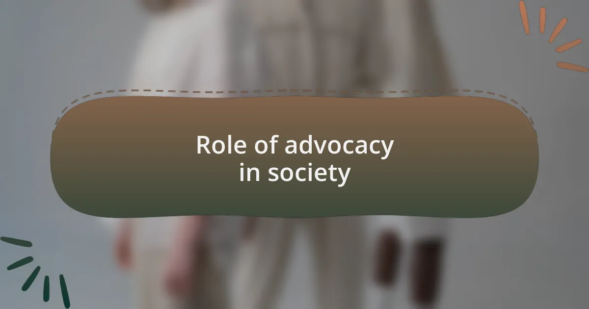 Role of advocacy in society