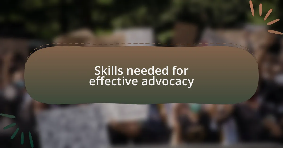 Skills needed for effective advocacy