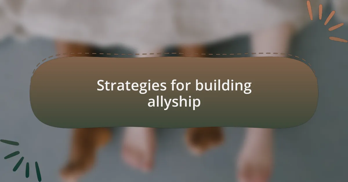 Strategies for building allyship