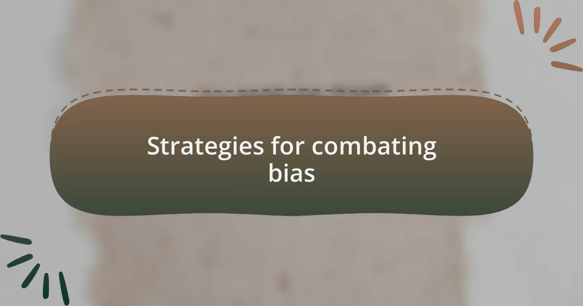 Strategies for combating bias