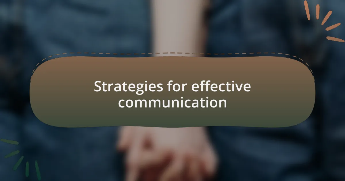 Strategies for effective communication