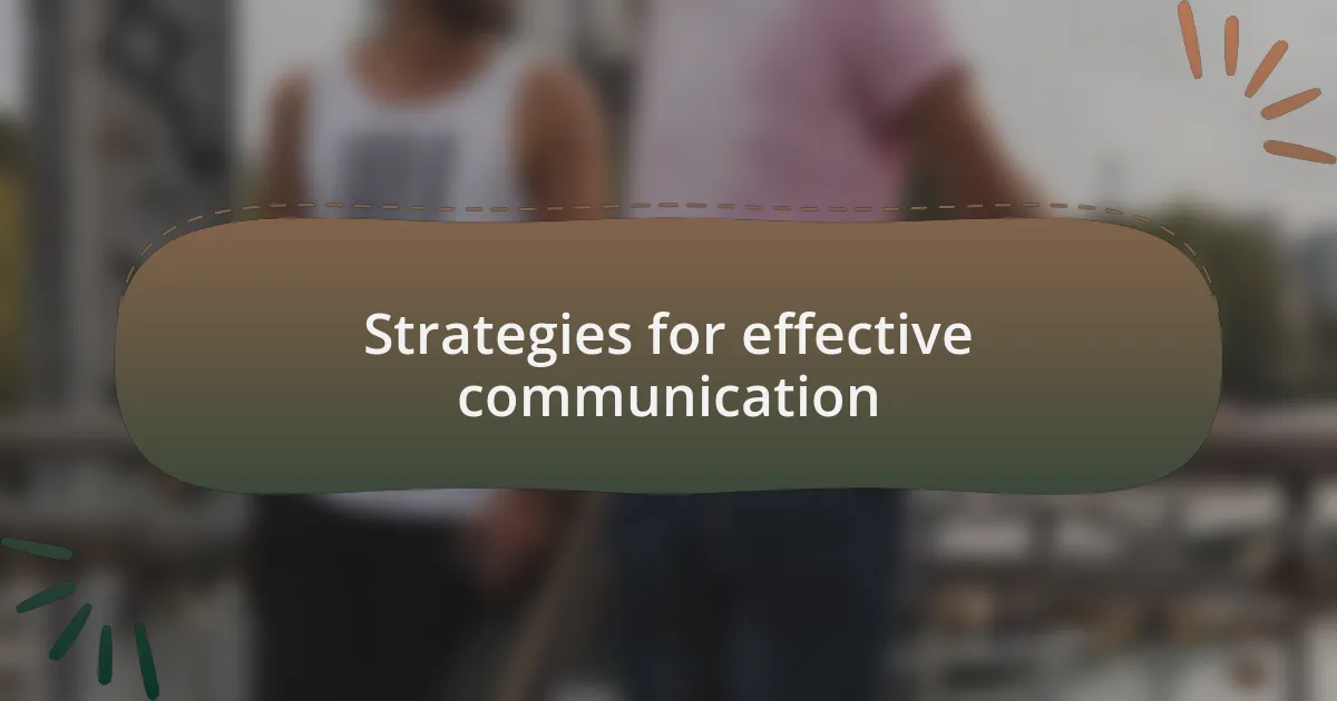 Strategies for effective communication