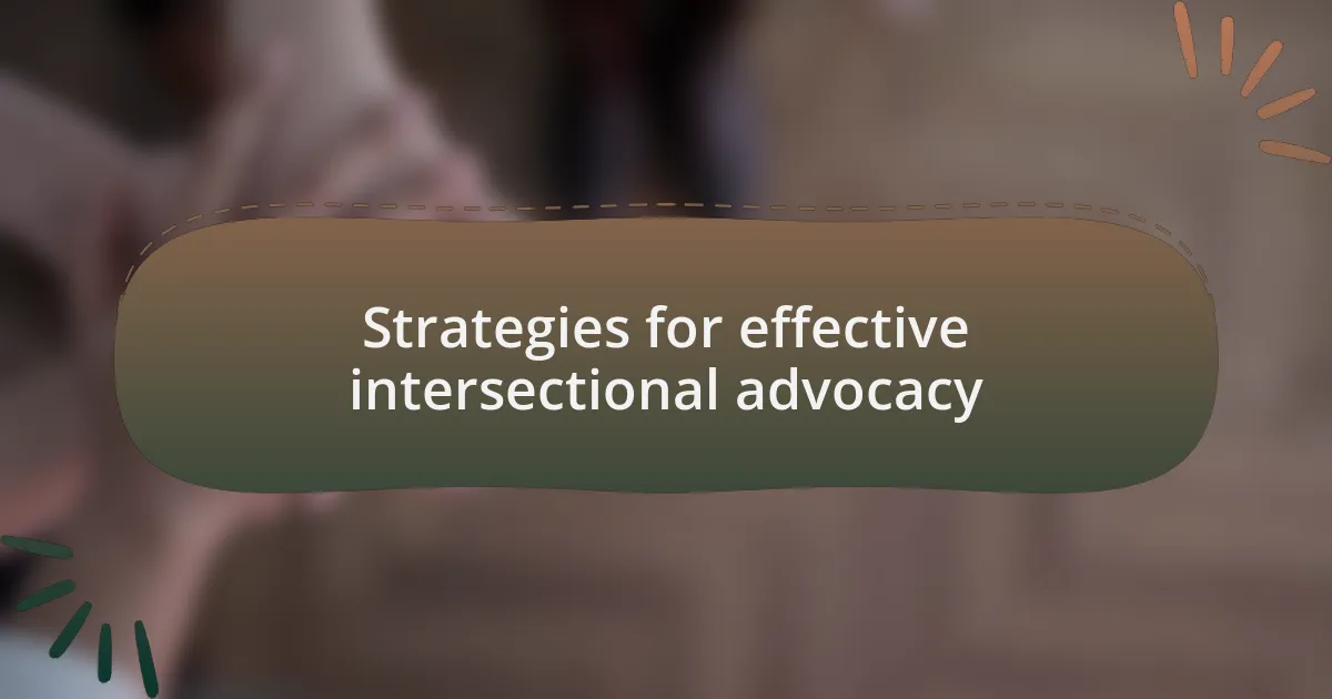Strategies for effective intersectional advocacy