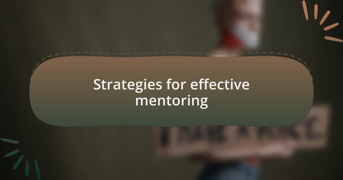 Strategies for effective mentoring