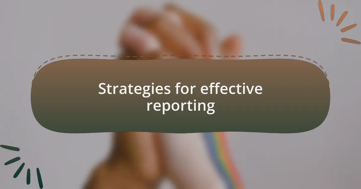 Strategies for effective reporting