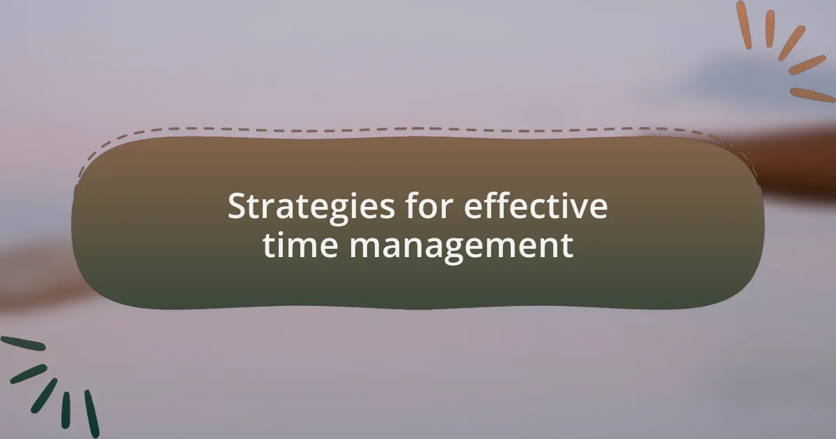 Strategies for effective time management