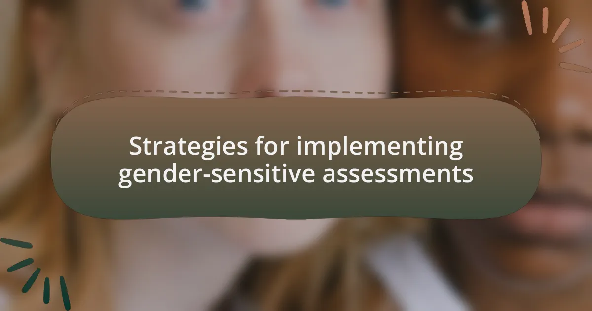 Strategies for implementing gender-sensitive assessments