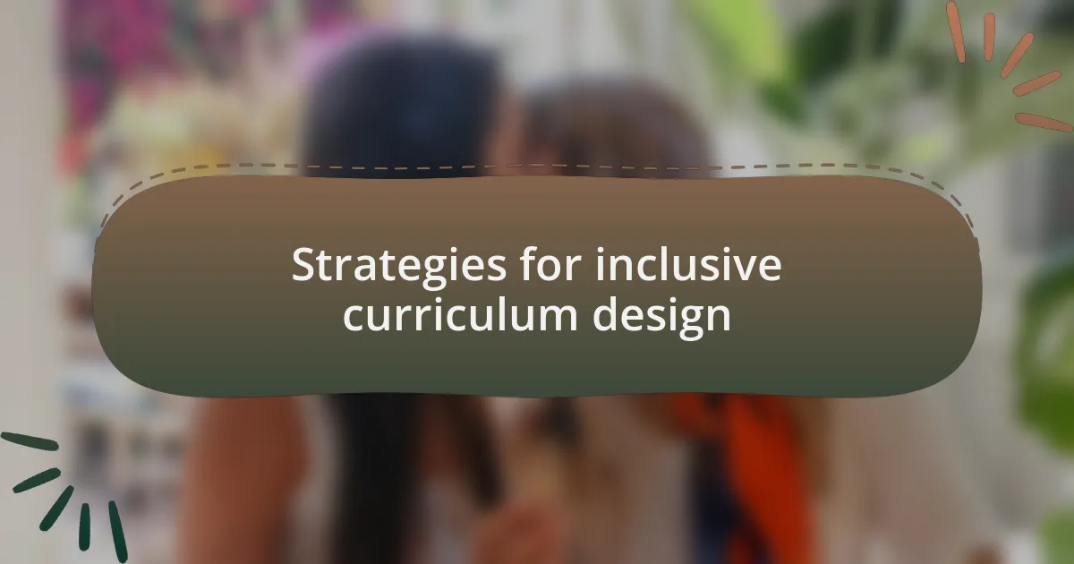 Strategies for inclusive curriculum design