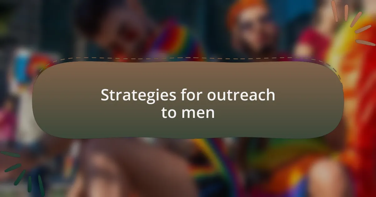 Strategies for outreach to men