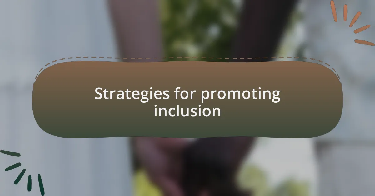 Strategies for promoting inclusion