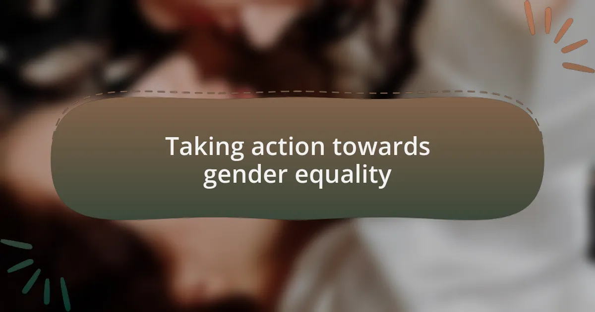 Taking action towards gender equality