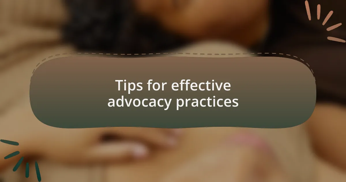 Tips for effective advocacy practices