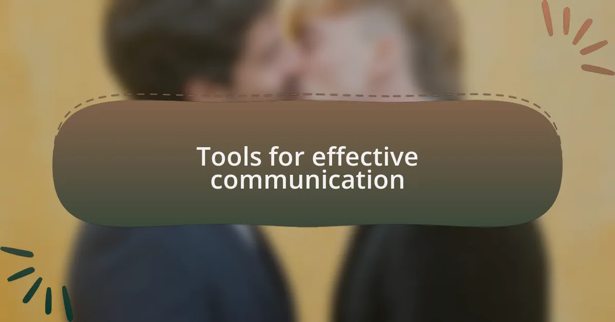 Tools for effective communication