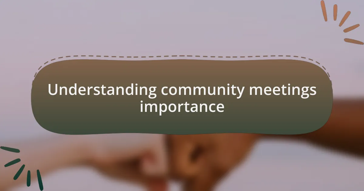 Understanding community meetings importance
