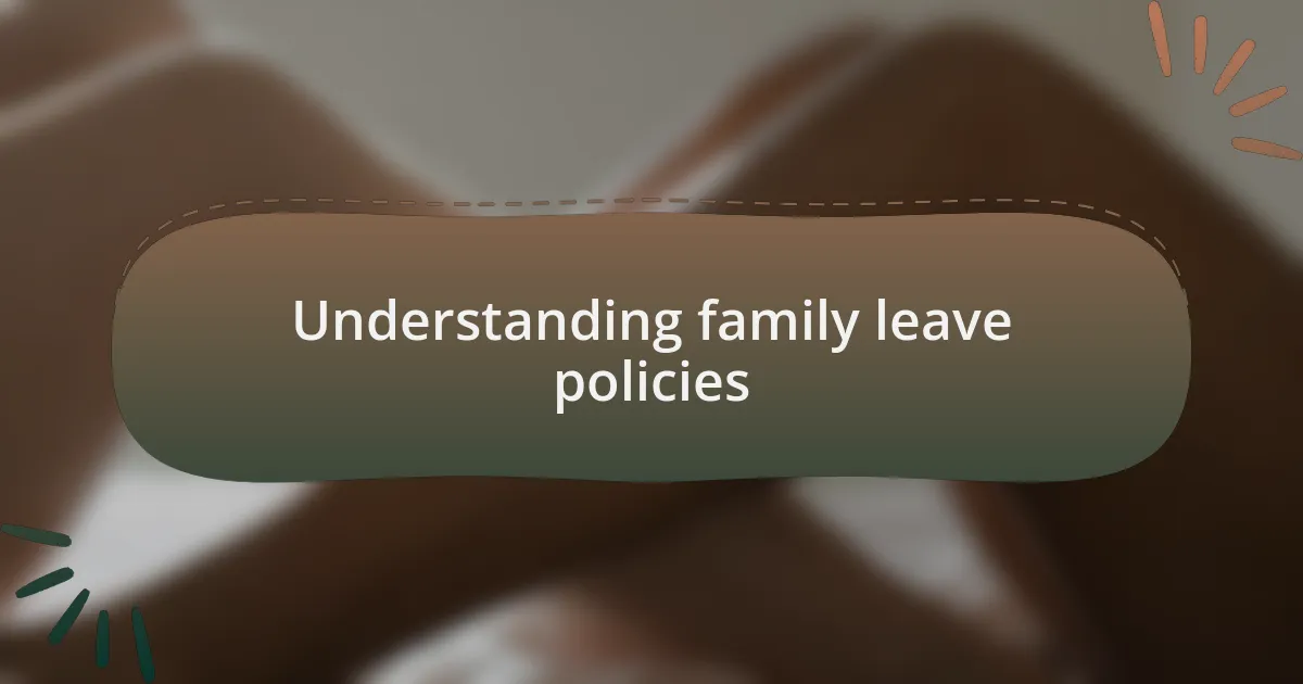 Understanding family leave policies