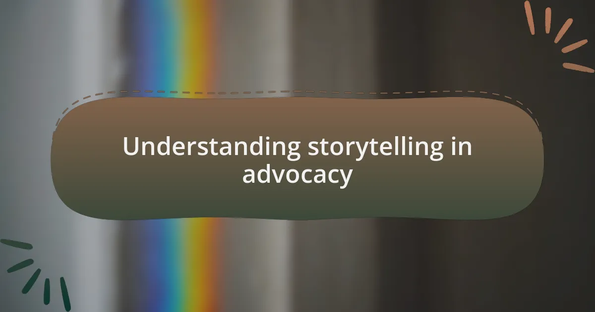 Understanding storytelling in advocacy